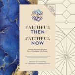 Faithful Then, Faithful Now, Zondervan
