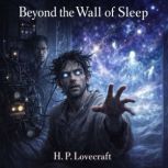 4. Beyond the Wall of Sleep by H.P. L..., H. P. Lovecraft