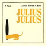 Julius Julius, Aurora Stewart de Pena