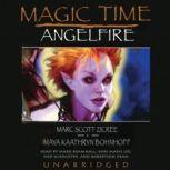 Magic Time Angelfire, Marc Scott Zicree and Maya Kaathryn Bohnhoff