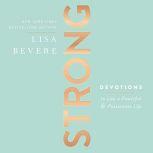 Strong Devotions to Live a Powerful and Passionate Life, Lisa Bevere