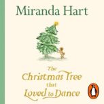 The Christmas Tree that Loved to Danc..., Miranda Hart