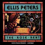 The Rose Rent The Thirteenth Chronicle of Brother Cadfael, Ellis Peters