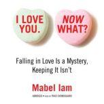 I Love You. Now What?, Mabel Iam