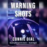 Warning Shots, Connie Dial