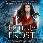A Fistful of Frost, Rebecca Chastain