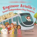 Engineer Arielle and the Israel Independence Day Surprise, Deborah Bodin Cohen
