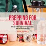 Prepping for Survival, Spencer Daly