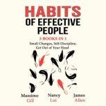 Habits of Effective People 3 Books in 1- Small Changes, Self-Discipline, Get Out of Your Head, Massimo Gil