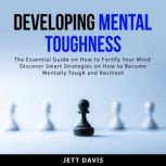 Developing Mental Toughness, Jett Davis