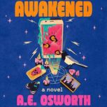 Awakened, A.E. Osworth