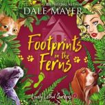 Footprints in the Ferns Book 6: Lovely Lethal Gardens, Dale Mayer