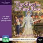 The Ghost in the Third Row, Bruce Coville