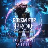 Golem for Broke, Deborah Wilde