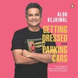 Getting Dressed and Parking Cars, Alok Kejriwal