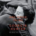 One Good Thing, Georgia Hunter