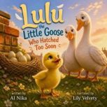 Lulu the Little Goose Who Hatched Too..., Al Nika