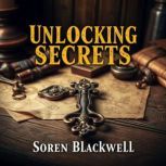 Unlocking Secrets Evolving Relations..., Soren Blackwell