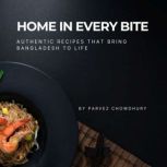 Home in Every Bite, Parvez Chowdhury