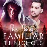 The Thiefs Familiar, TJ Nichols