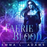 Faerie Blood, Emma L. Adams