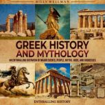 Greek History and Mythology An Enthr..., Billy Wellman