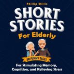 Short Stories for Elderly, Phillip Willis