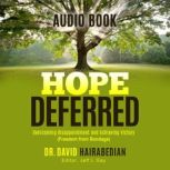 Hope Deferred, Dr. David C. HairabediaN