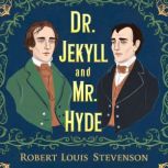 The Strange Case of Dr Jekyll and Mr ..., Robert Louis Stevenson