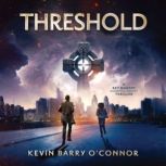 Threshold, Kevin Barry OConnor