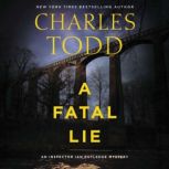A Fatal Lie A Novel, Charles Todd