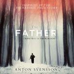 The Father, Anton Svensson