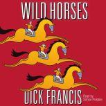 Wild Horses, Dick Francis