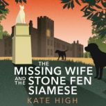 The Missing Wife and the Stone Fen Si..., Kate High