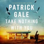 Take Nothing With You, Patrick Gale