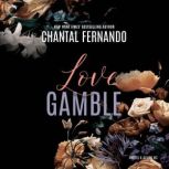 Love Gamble, Chantal Fernando