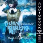 Chasm Walkers, Raquel Byrnes