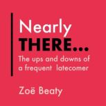 Nearly There..., Zoe Beaty