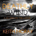 Deathly Wind, Keith Moray