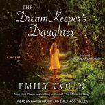 The Dream Keepers Daughter, Emily Colin