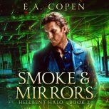 Smoke  Mirrors, E.A. Copen