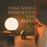 Yoga Nidra Meditation for Sleep: 2 in 1 Book Bundle Guided Bedtime Meditations for Kids and Parents, Mindfulness Habits Team