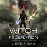 Witch Of The Federation I, Michael Anderle