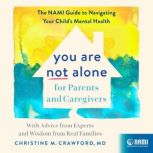 You Are Not Alone for Parents and Car..., Christine M. Crawford