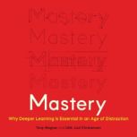 Mastery, Tony Wagner