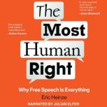 The Most Human Right Why Free Speech is Everything, Eric Heinze