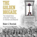 The Golden Brigade, Robert J. Dvorchak