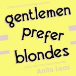 Gentlemen Prefer Blondes, Anita Loos