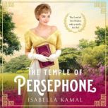 The Temple of Persephone, Isabella Kamal
