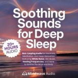 Soothing Sounds for Deep Sleep, Mindwave Audio